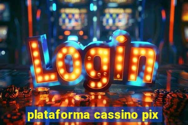 plataforma cassino pix